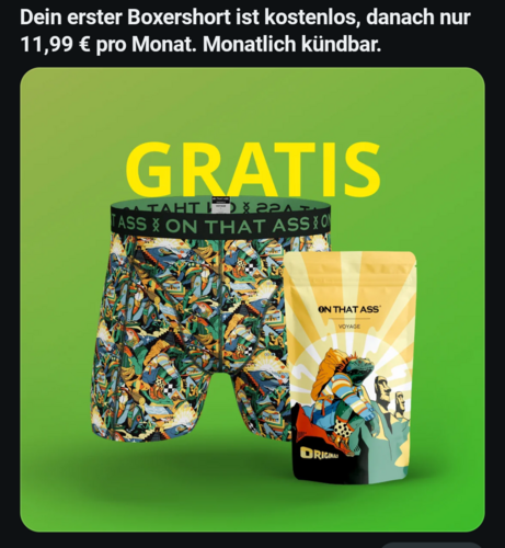 Ad for underpants. actually worse: ad for a subscription for underpants.